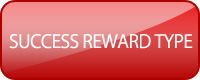 Success reward type